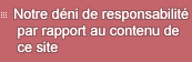 Notre déni de responsabilité par rapport au contenu de ce site